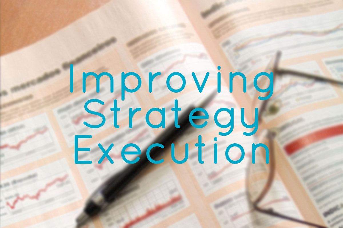 Improving Strategy Execution By Working With People