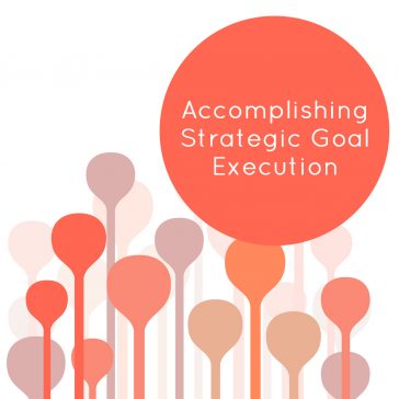 Accomplishing Strategic Goal Execution
